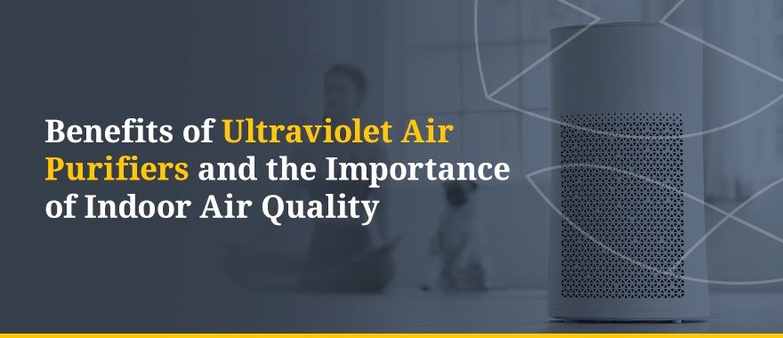 Facts About HVAC UV Light Air Quality Benefits