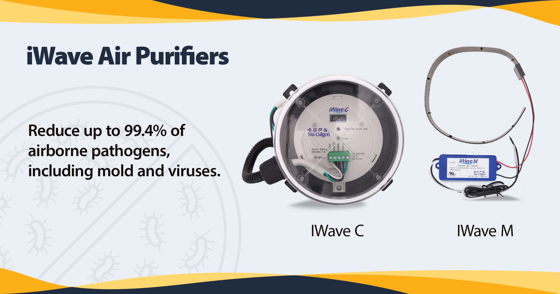 Reduce up to 99.4% of airborne pathogens, including mold and viruses